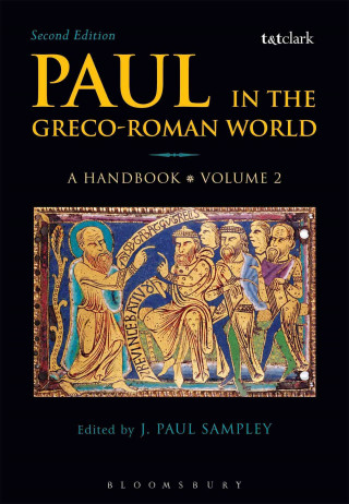 Paul in the Greco-Roman World: A Handbook: Volume II