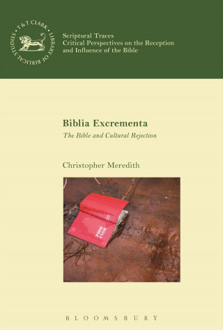 Biblia Excrementa: The Bible and Cultural Rejection