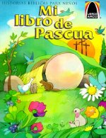 Mi Libro de Pascua: Mateo 27.57-28.10 Para Ninos
