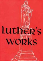 Luther's Works: Lectures on Galatians