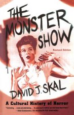 The Monster Show: A Cultural History of Horror