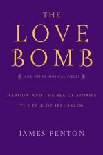 The Love Bomb and Other Musical Pieces
