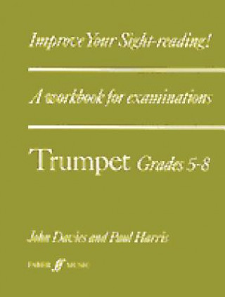 Improve your sight-reading! Trumpet Grades 5-8