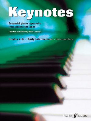 Keynotes: Grades 2-3, Early Intermediate-Intermediate: Essential Piano Repertoire from Across the Ages