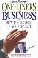 Mitch Murray's One Liners for Business: How to Use Them in Your Speech