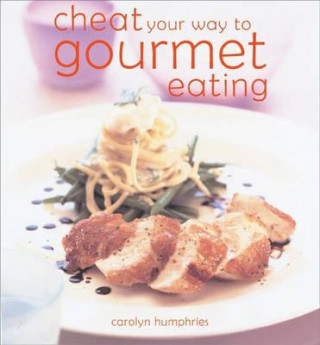 Cheat You Way to Gourmet Eating
