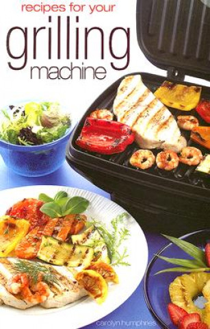Recipes for Your Grilling Machine