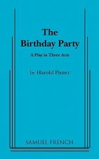 The Birthday Party: A Play in Three Acts