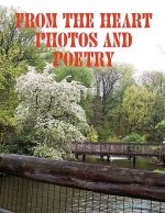 From The Heart Photos and Poetry