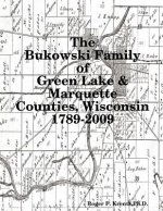 Bukowski Family in Green Lake & Marquette Counties, Wisconsin 1789-2009