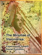 Minutiae of Visionaries