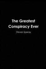 The Greatest Conspiracy Ever