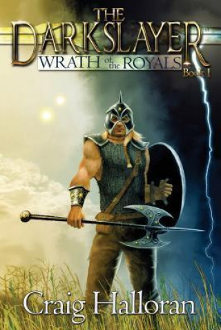 The Darkslayer: Wrath of the Royals (Book 1)