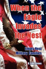 When the Eagle Invades the Nest- Empty Nest Military Families