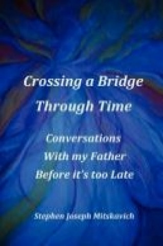 Crossing a Bridge Through Time