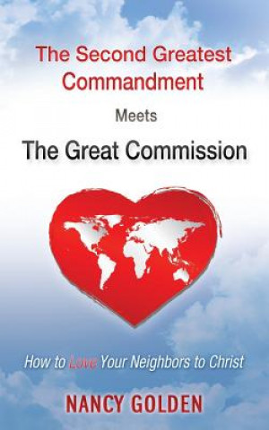 Second Greatest Commandment Meets the Great Commission