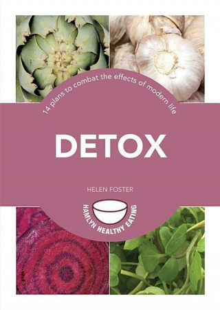 Detox: 14 Plans to Combine the Effects of Modern Life