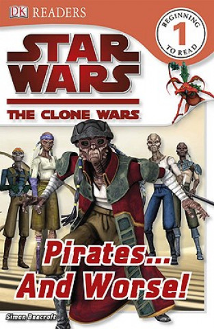 Star Wars the Clone Wars: Pirates... and Worse!