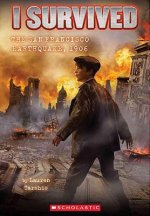 I Survived the San Francisco Earthquake, 1906