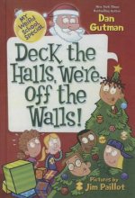 Deck the Halls, We're Off the Walls!
