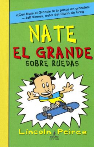 Nate El Grande Sobre Ruedas (Big Nate on a Roll)