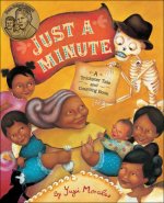 Just a Minute: A Trickster Tale and Counting Book: A Trickster Tale and Counting Book