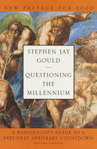 Questioning the Millennium: A Rationalist's Guide to a Precisely Arbitrary Countdown (Revised Edition)