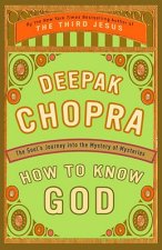 How to Know God: The Soul's Journey Into the Mystery of Mysteries