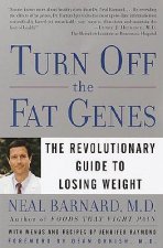 Turn Off the Fat Genes: The Revolutionary Guide to Losing Weight