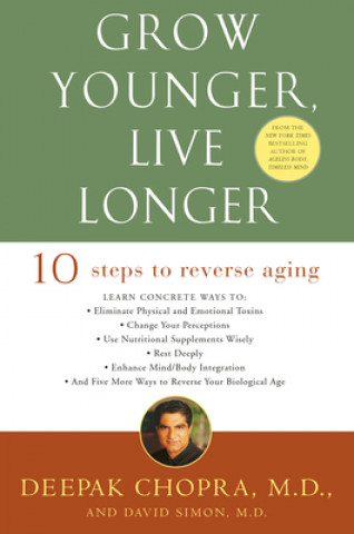 Grow Younger, Live Longer: Ten Steps to Reverse Aging (Deepak Chopra,David Simon)()