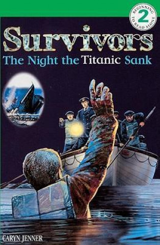 Survivors: The Night the Titanic Sank