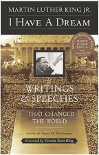 I Have a Dream: Writings and Speeches That Changed the World