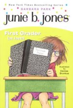 Junie B. Jones, First Grader (at Last!): A Junie B. Jones Book, #18