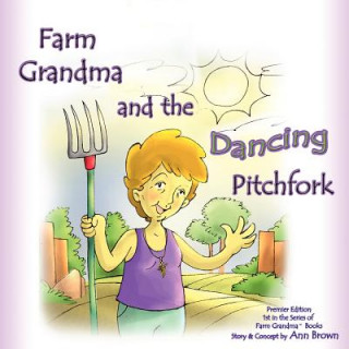 Farm Grandma and the Dancing Pitchfork