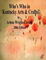 Who's Who in Kentucky Arts & CraftsA(c) 2006 Edition