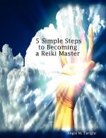 5 Simple Steps to Becoming a Reiki Master