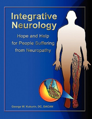Integrative Neurology: Hope & Help For People Suffering From Peripheral Neuropathy