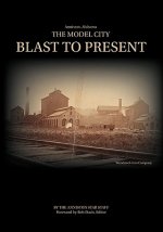 The Model City: Blast to Present