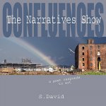 Confluences: The Narratives Show