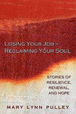 Losing Your Job- Reclaiming Your Soul
