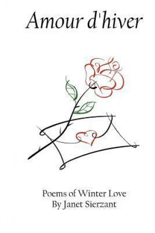 Amour D'Hiver: Poems of Winter Love
