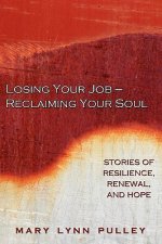 Losing Your Job- Reclaiming Your Soul
