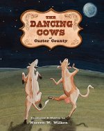 The Dancing Cows of Custer County