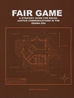 Fair Game: A Strategy Guide for Racial Justice Communications in the Obama Era