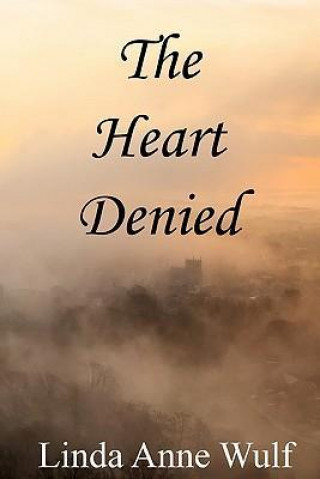 The Heart Denied