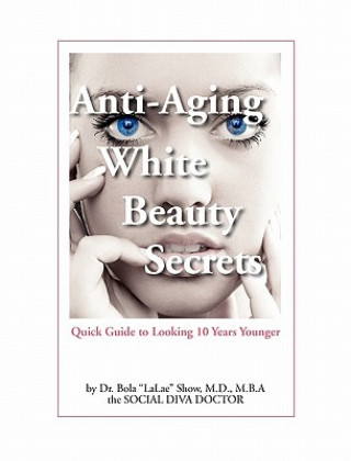 Anti-Aging White Beauty Secrets