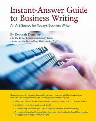 Instant-Answer Guide to Business Writing: An A-Z Source for Today's Business Writer