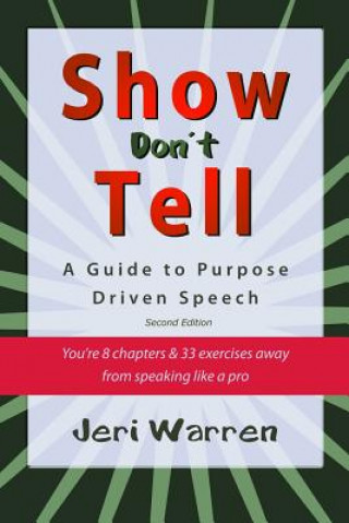 Show Don't Tell: A Guide to Purpose Driven Speech