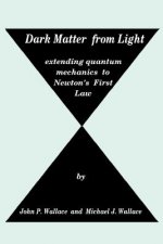 Dark Matter from Light: Extending Quantum Mechanics to Newton's First Law