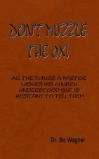 Don't Muzzle The Ox!